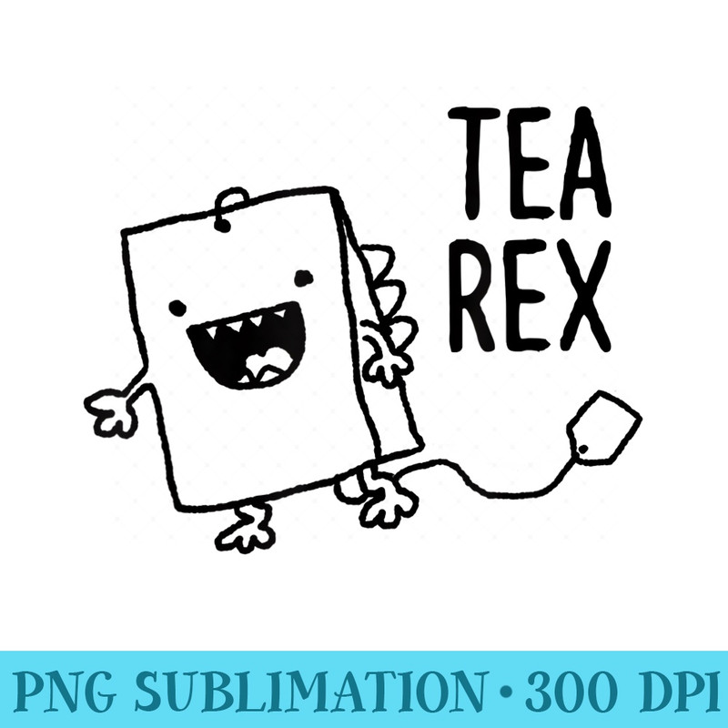 Cute Tea Rex Dinosaur Tea Bag - Shirt Printing Template PNG - Create with Confidence