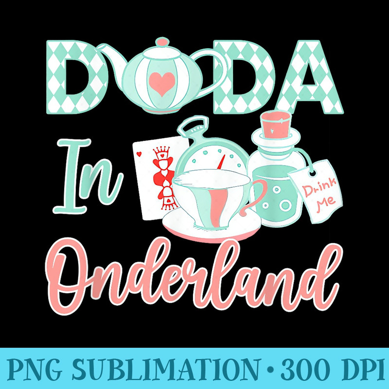 Dada Of The Birthday Girl Daddy In Onderland - PNG Download Gallery - Perfect for Personalization