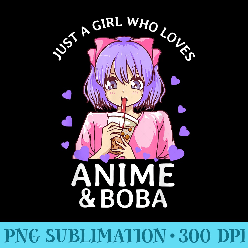 Just A Girl Who Loves Anime and Boba Bubble Tea Tapioca - PNG Download Icon - Enhance Your Apparel with Stunning Detail