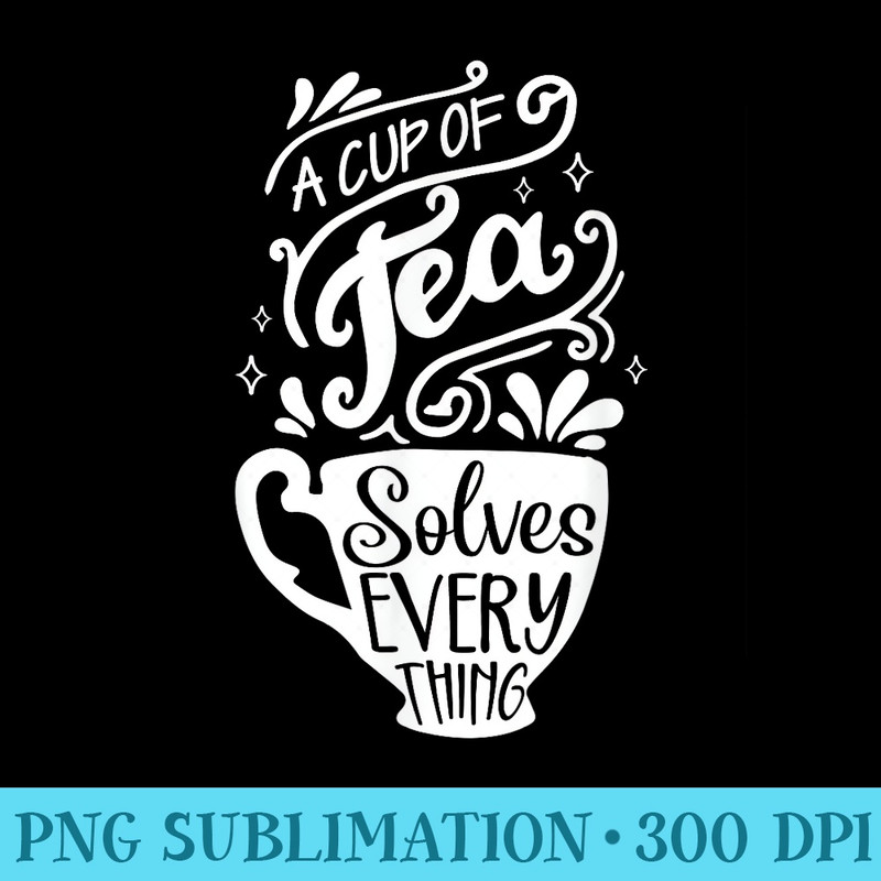 A cup of tea solves all herbal tea lovers Teatime - PNG Download - Instant Access To Downloadable Files