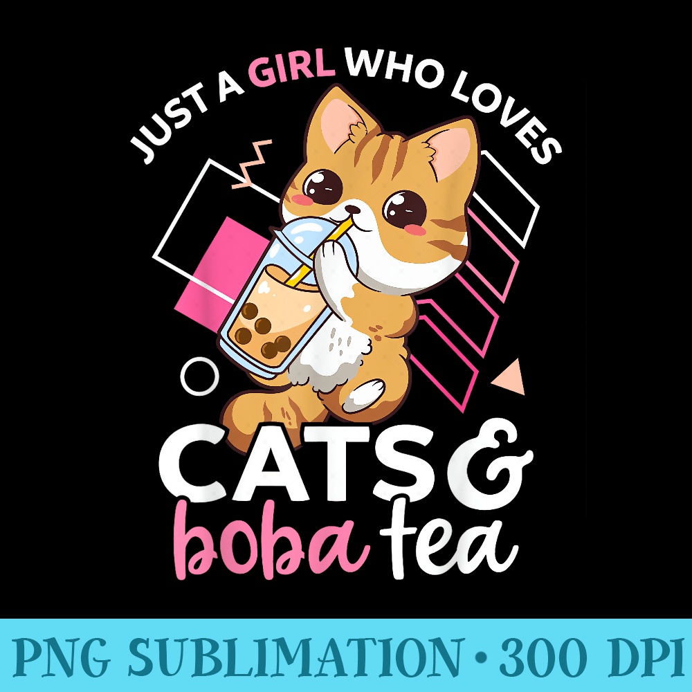 Just A Girl Who Loves Cats and Boba Tea Neko Bubble Milk Tea - Download Transparent PNG Images - Limited Edition And Exclusive Designs