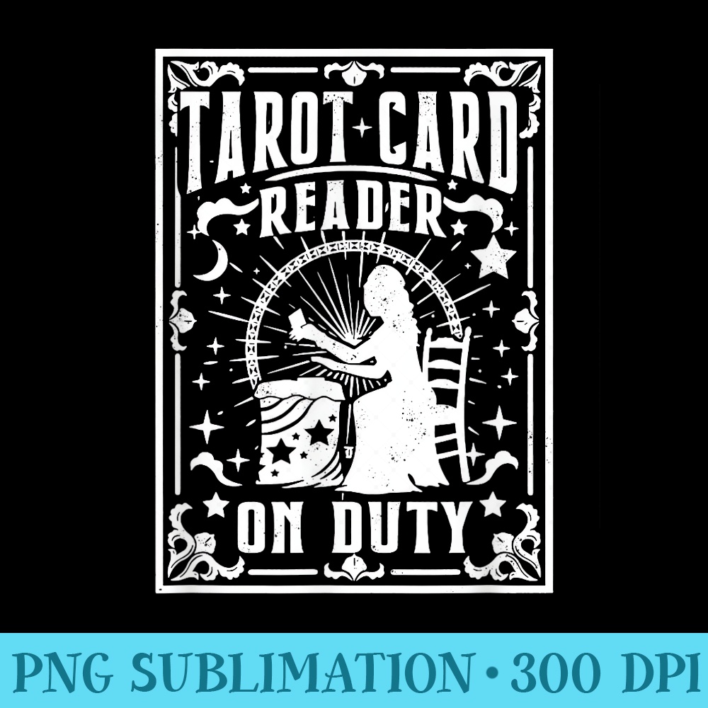 Tarot Card Reader On Duty Tarot Reading Psychic Crystal Ball - PNG Sublimation - Capture Imagination with Every Detail