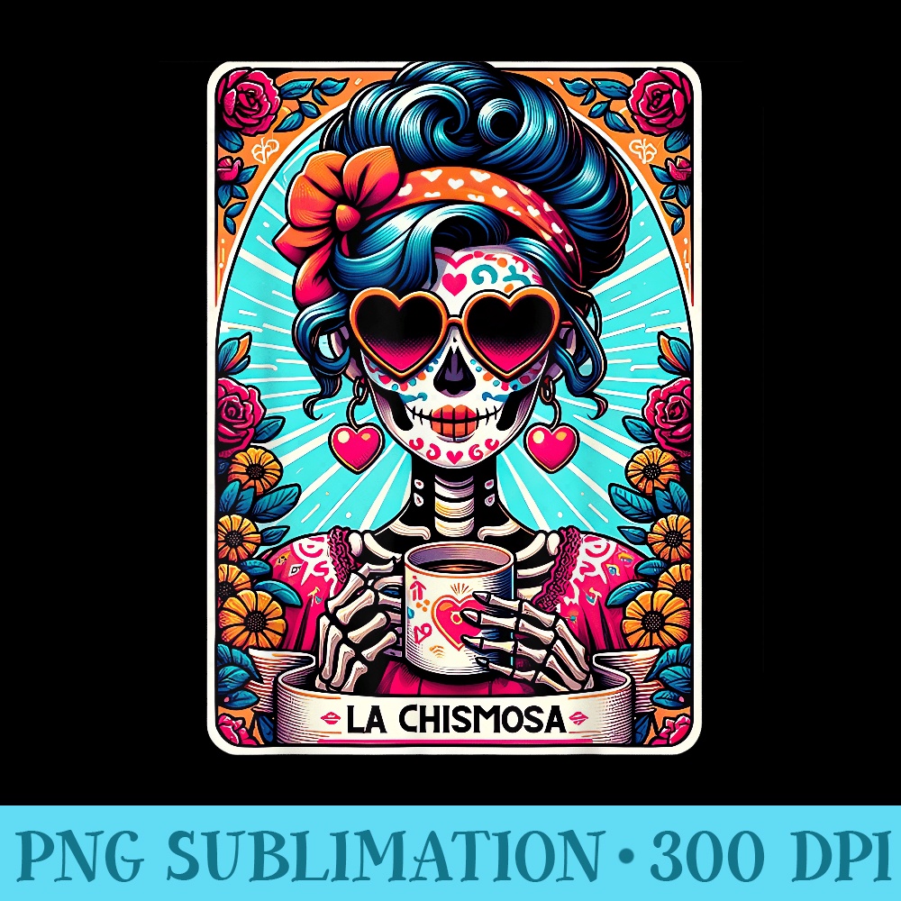 La Chismosa Tarot Card Mexican Chisme , Latina Skeleton - Sublimation printables PNG download - High Resolution And Print-Ready Designs
