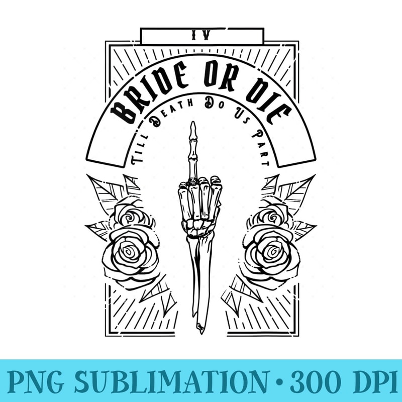 Womens Ride Or Die Gothic Witchy Tarot Bachelorette Bridal Party - Modern PNG designs - Instant Access To Downloadable Files