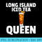 Long Island Iced Tea For Queen - Printable PNG Graphics - Boost Your Success with this Inspirational PNG Download