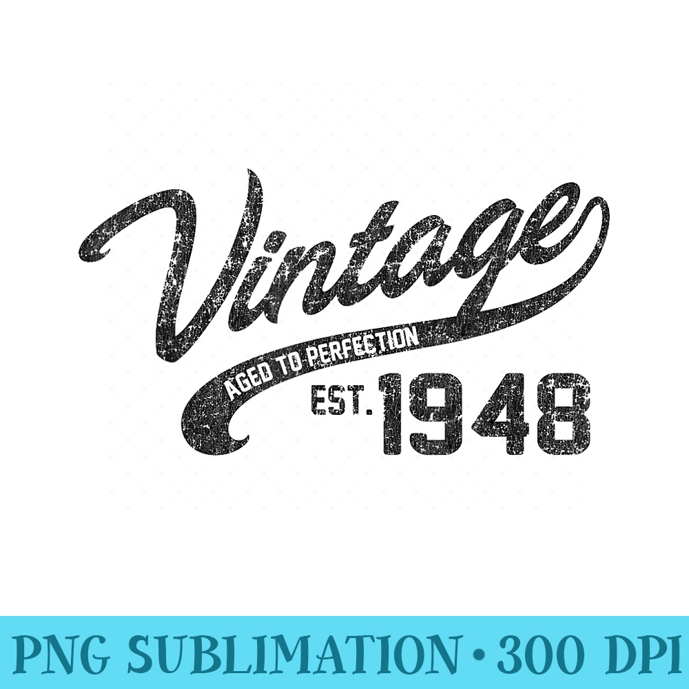 Vintage Made In 1948 T 70th Birthday - Shirt Artwork Download - Eco Friendly And Sustainable Digital Products