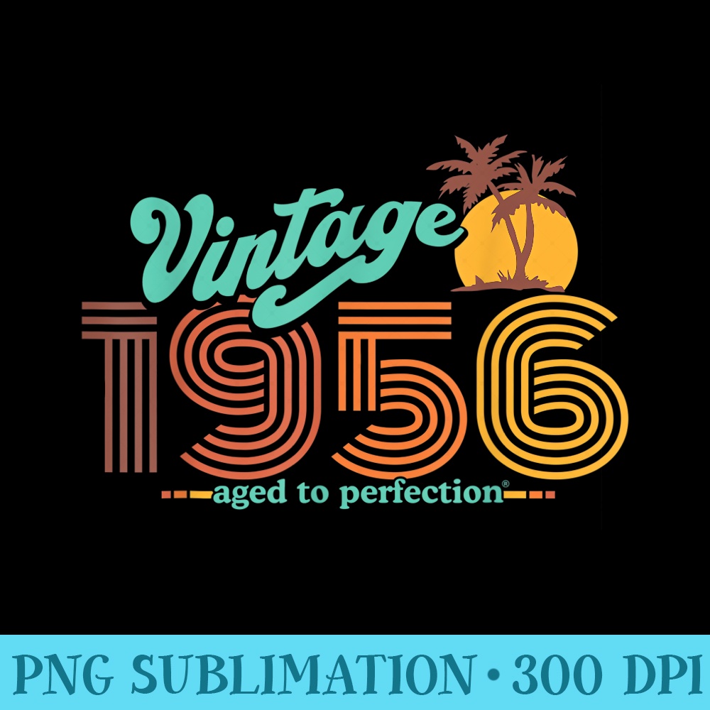 Retro Vintage 65th Birthday Top 1956 Aged To Perfection - Transparent PNG Download - Unlock Vibrant Sublimation Designs