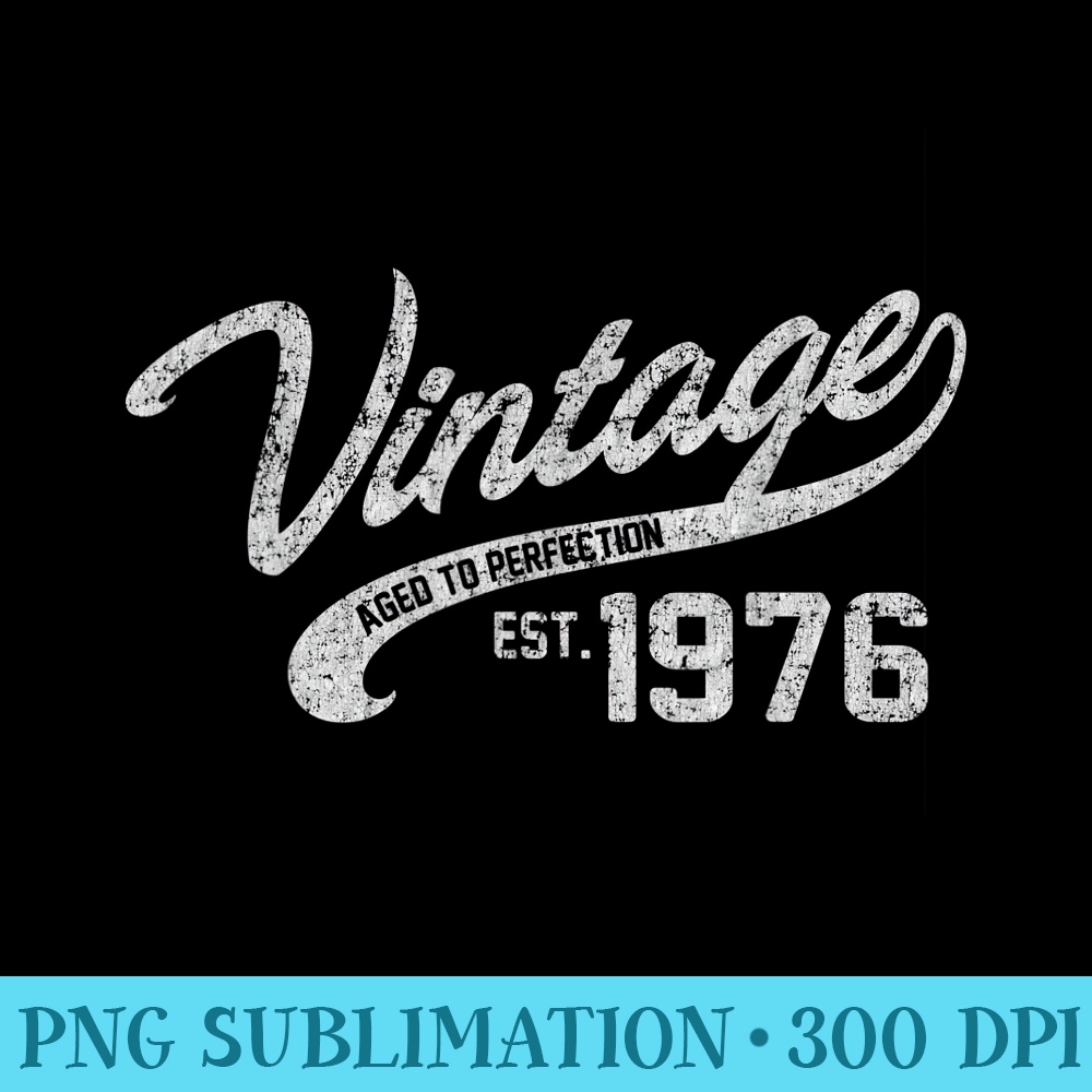 Vintage Made In 1976 T 42nd Birthday - Unique Sublimation patterns - Boost Your Success with this Inspirational PNG Download