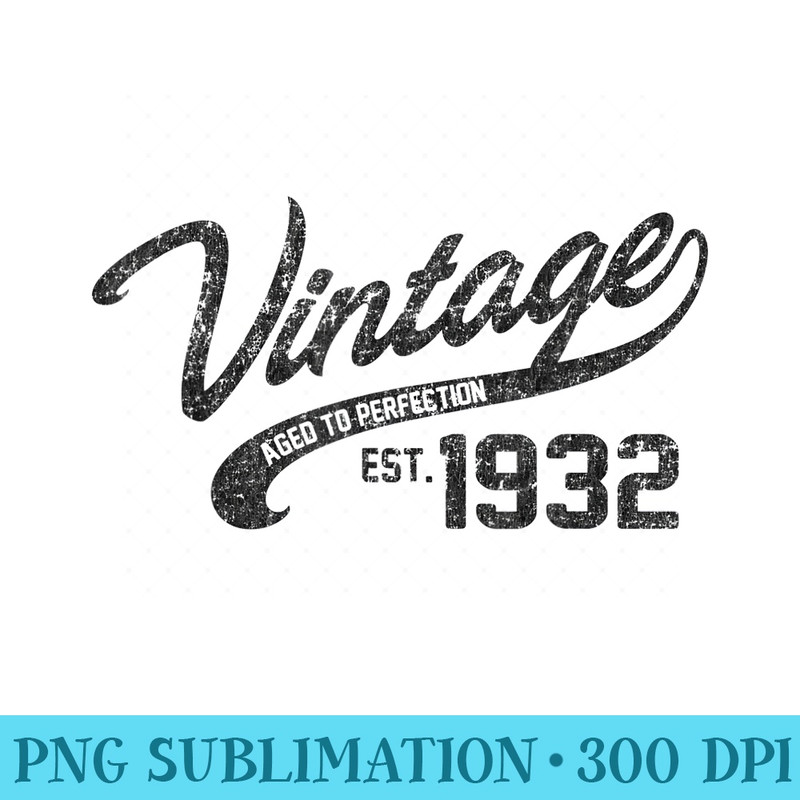 Vintage Made In 1932 T 86th Birthday - PNG Download - Unleash Your Creativity