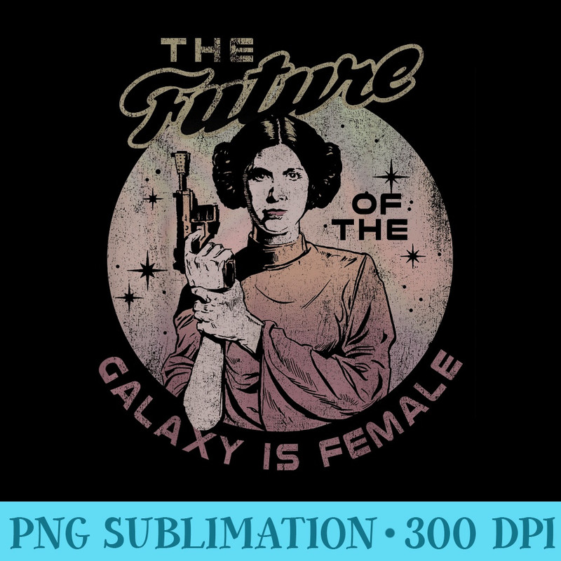 Star Wars Princess Leia The Future Of The Galaxy Is Female - High Resolution Shirt PNG - Trendsetting And Modern Collections