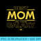 Star Wars Best Mom in the Galaxy Birthday Motheru2019s Day - PNG Download Library - Limited Edition And Exclusive Designs
