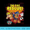 PAW Patrol Group To The Rescue T - PNG Download Design - Perfect for Personalization