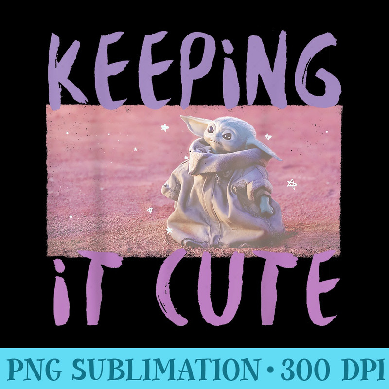 Star Wars The Mandalorian The Child Keeping It Cute - PNG Download Artwork - Spice Up Your Sublimation Projects