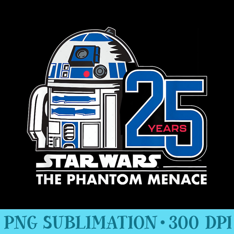 Star Wars The Phantom Menace 25th Anniversary Droid R2D2 - Modern PNG designs - Instantly Transform Your Sublimation Projects