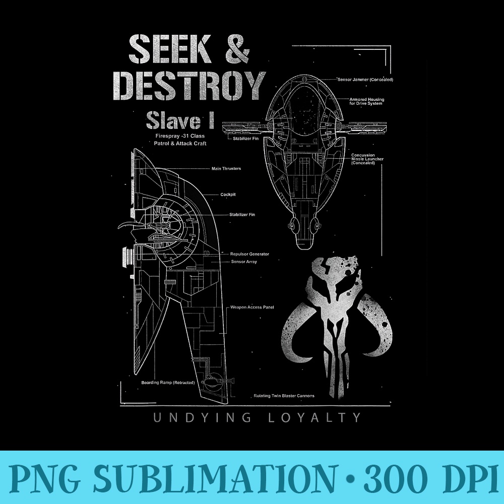 Star Wars Boba Slave I Ship Seek Destroy Schematic T - Sublimation images PNG download - Lifetime Access To Purchased Files