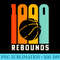 1000 Rebounds Basketball Forward High School Basketball Mom - Shirt Drawing PNG - Unique And Exclusive Designs