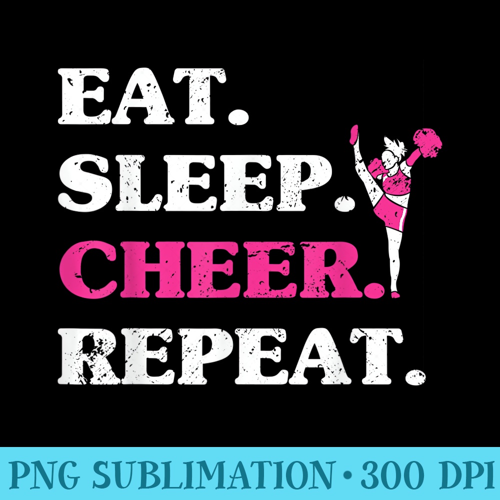 Eat Sleep Cheer Repeat Cheerleading Dance Cheerleader Girls - PNG Download Transparent Background - Add a Festive Touch to Every Day