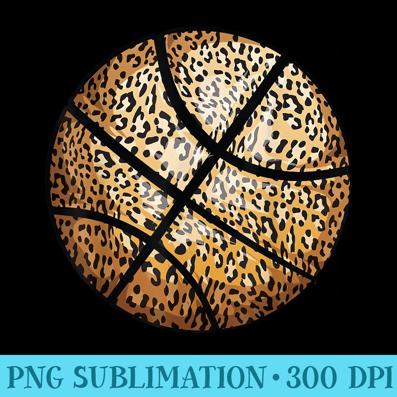 Funny Leopard Print Basketball  Cool Best Team Lovers - Printable PNG Graphics - Unleash Your Inner Rebellion