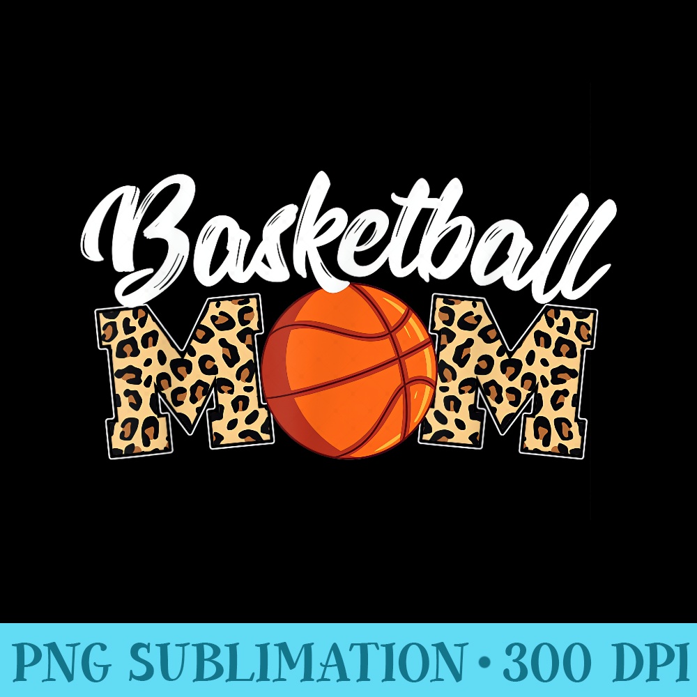 Basketball Mom Mothers Day Game Trainer Sports Instructor - PNG Clipart Download - Instant Access To Downloadable Files