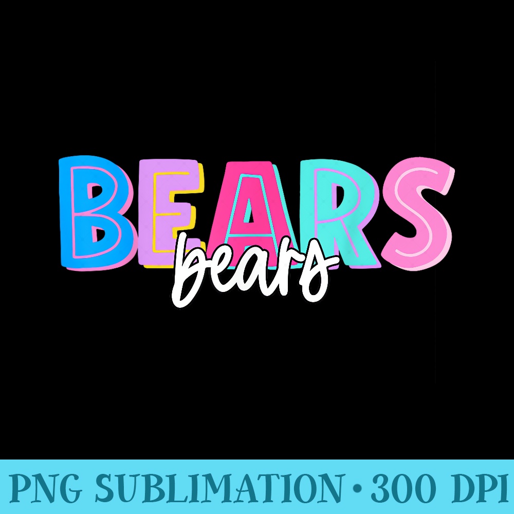 Bear Colorful School Spirit - PNG Picture Gallery Download - Limited Edition And Exclusive Designs