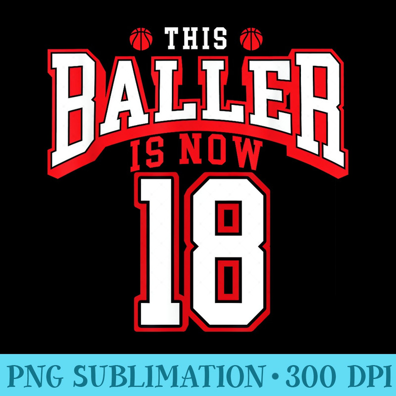 18th Birthday Basketball Lover 18 Years Old Bday - Unique Sublimation patterns - High Resolution And Print-Ready Designs