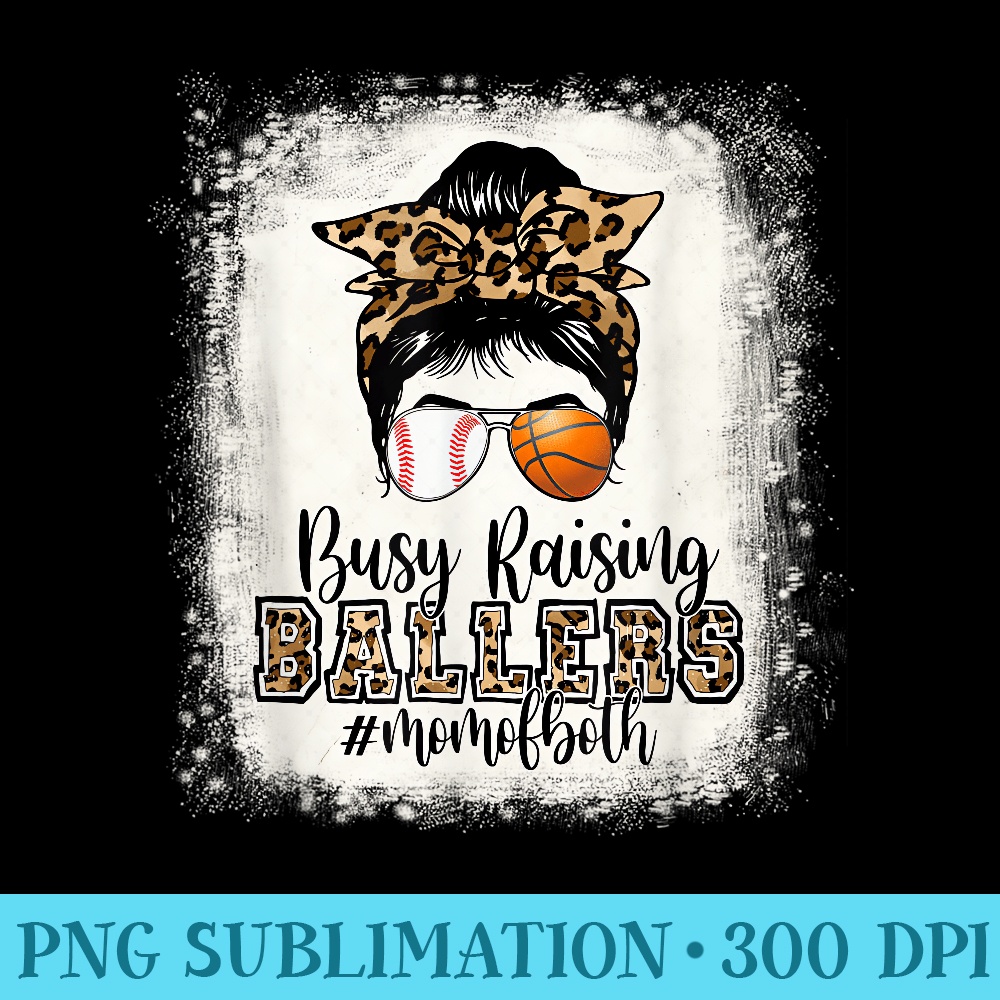Busy Raising Ballers Mom Of Both Baseball Basketball Funny - PNG Download Gallery - Versatile And Customizable Designs