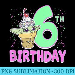 star wars the mandalorian grogu 6th birthday ice cream cone - transparent shirt design