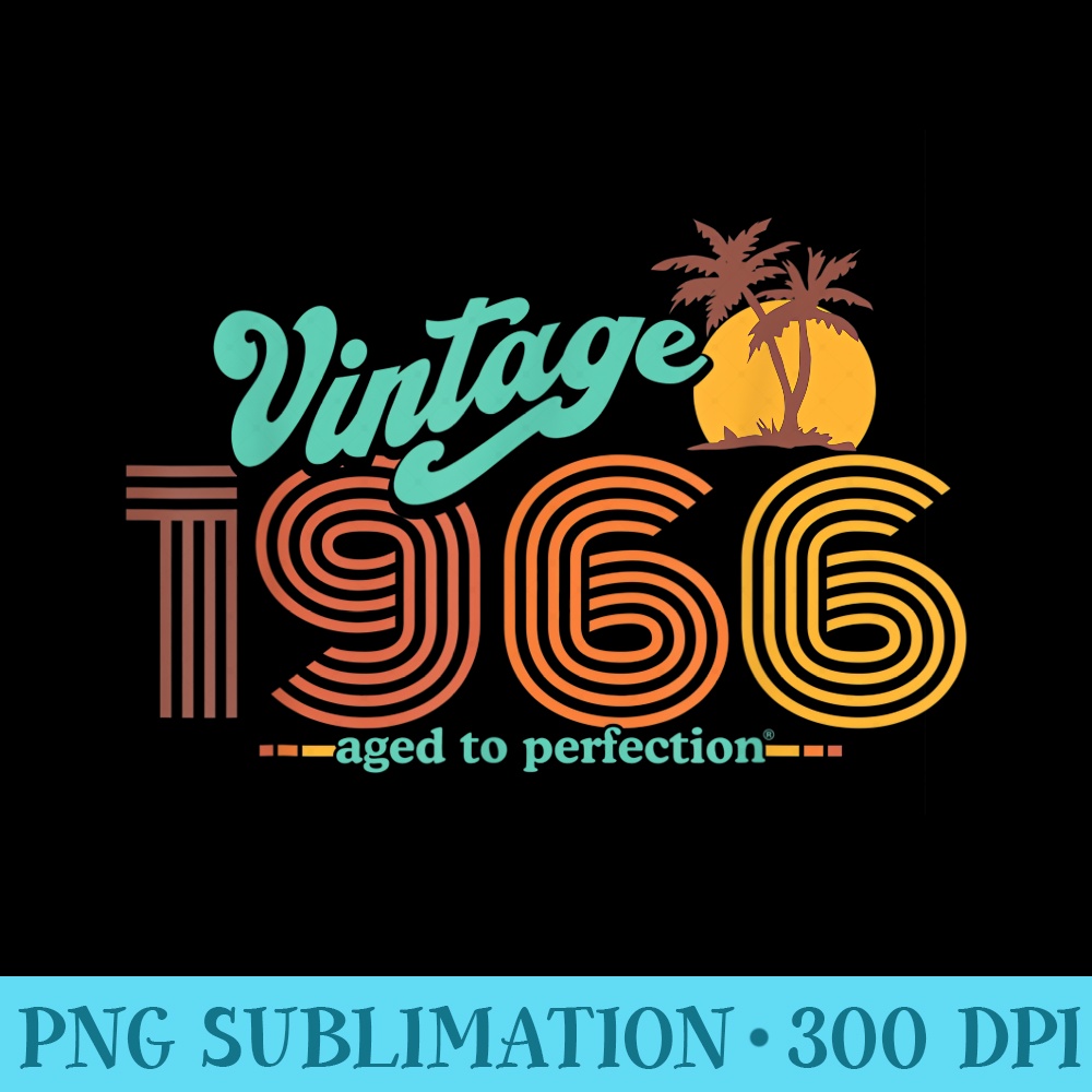 Retro Vintage 55th Birthday Top 1966 Aged To Perfection - High Resolution Shirt PNG - Unleash Your Inner Rebellion