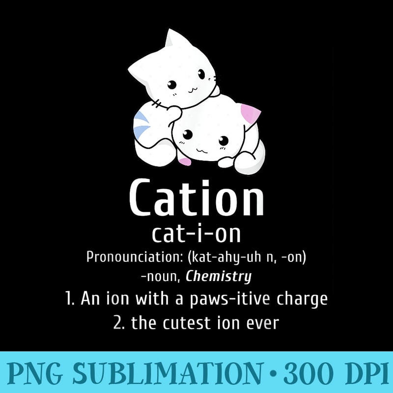 Cute Science Cat Cation Chemistry Pawsitive Element - Downlo | Inspire ...