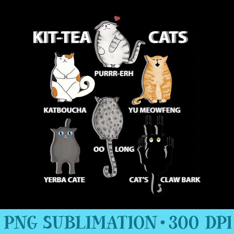 Funny Cute Cat T KIT TEA CATS - PNG Download Collection - Unique And Exclusive Designs