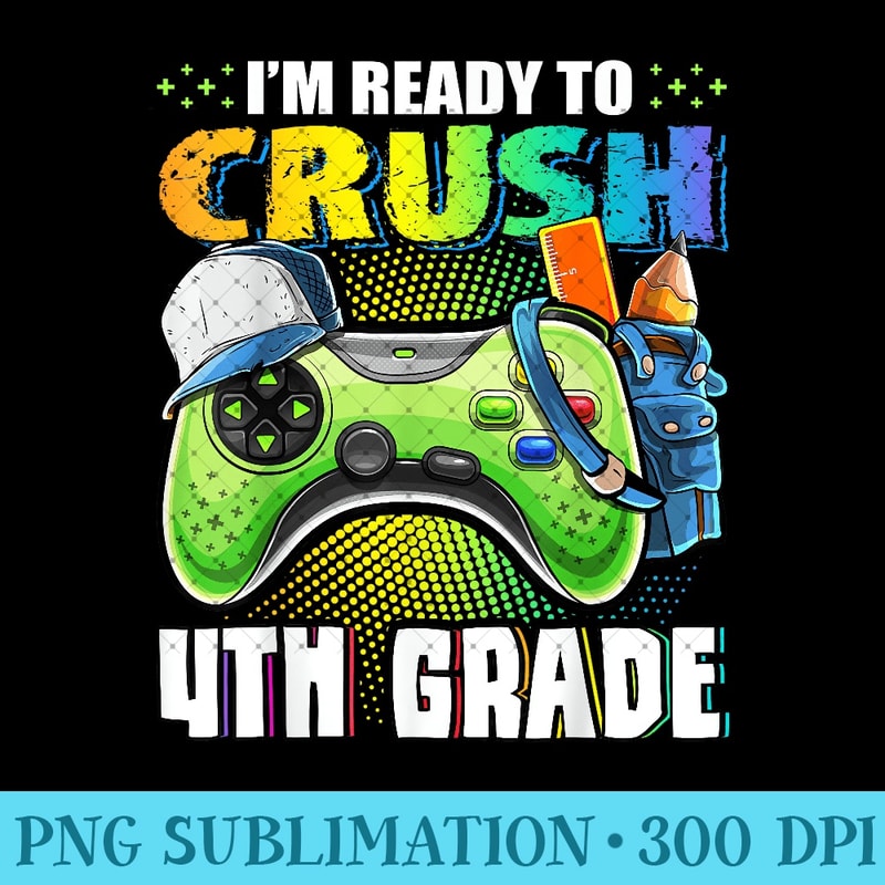 I'm Ready to Crush 4th Grade Back to School Video Game 0580.jpg
