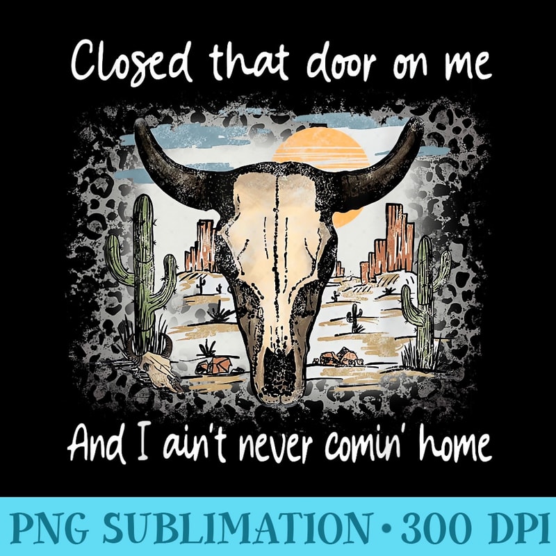 Closed That Door On Me And I Aint Never Comin Home Deserts 0181.jpg