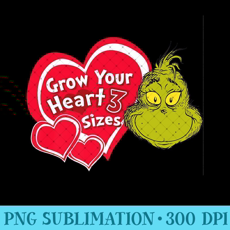 Dr. Seuss Grinch Grow Your Heart Premium - High Resolution PNG Designs - Create with Confidence