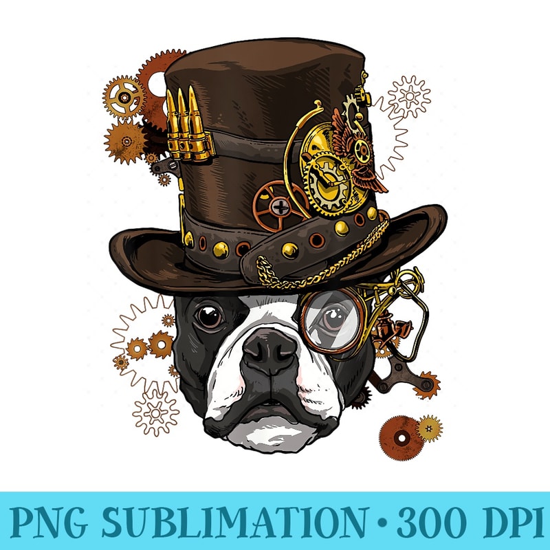 Steampunk Boston Terrier Steampunk Gears Pet Dog Lover - High Resolution PNG Designs - Unlock Vibrant Sublimation Designs