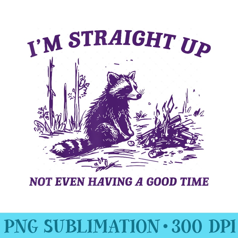 Not Even Having a Good Time Retro Vintage Raccoon Meme - Download PNG Graphic - Unleash Your Creativity