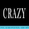 That Says Crazy - High Resolution PNG Image - Vibrant and Eye-Catching Typography