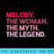 Melody The Woman The Myth The Legend Personalized Melody Raglan Baseball - PNG Prints - High Resolution And Print-Ready Designs