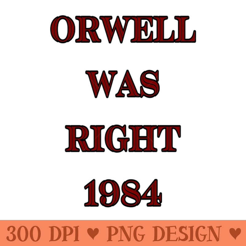 1984 Orwell - Sublimation backgrounds PNG - Unlock Vibrant Sublimation Designs