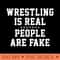 Wrestling is Real People are Fake 0876.jpg
