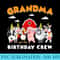 Grandma Birthday Crew Farm Animals Birthday Party - High Resolution PNG Resource - Spice Up Your Sublimation Projects