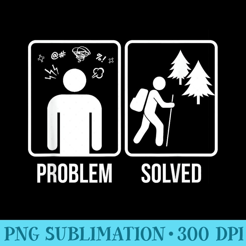 Hiking Problem Solved Hiker - Download PNG Artwork | Inspire Uplift