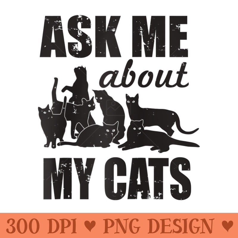 Cute Ask Me About My Cats Raglan Baseball - PNG Download - Unleash Your Creativity