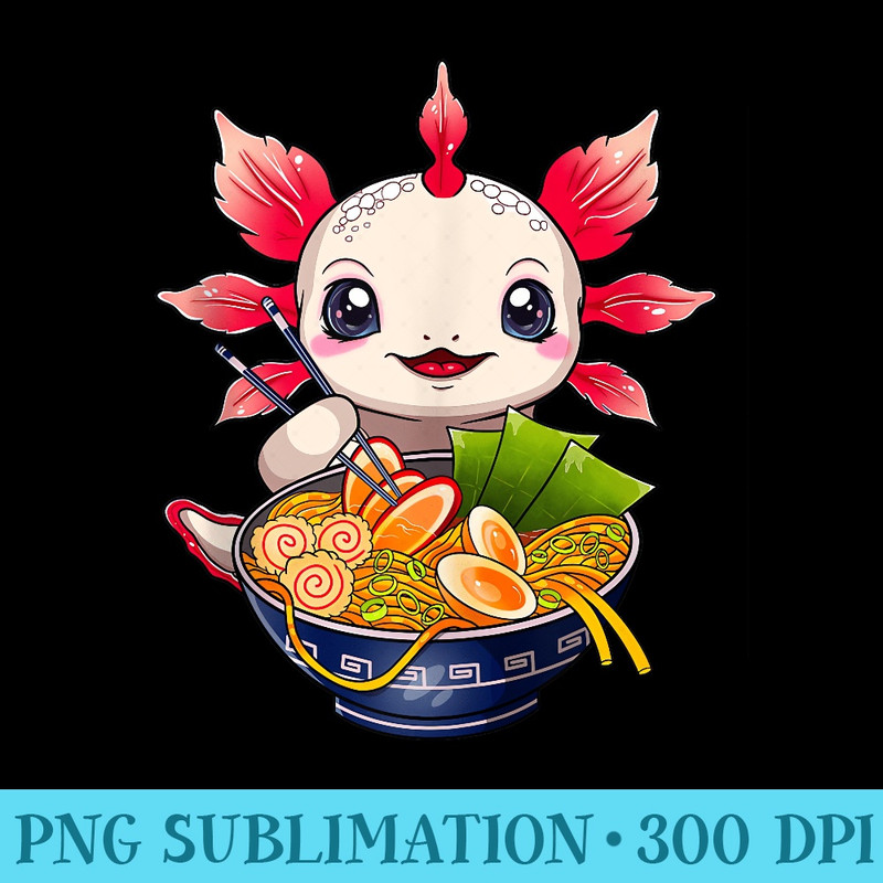 Cute Kawaii Axolotl Eating Ramen in Anime Style - Shirt Image Download - Instant Access To Downloadable Files