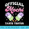 Official Mochi Taste Tester Kawaii Japanese Food Mochi - PNG Download Source - Limited Edition And Exclusive Designs