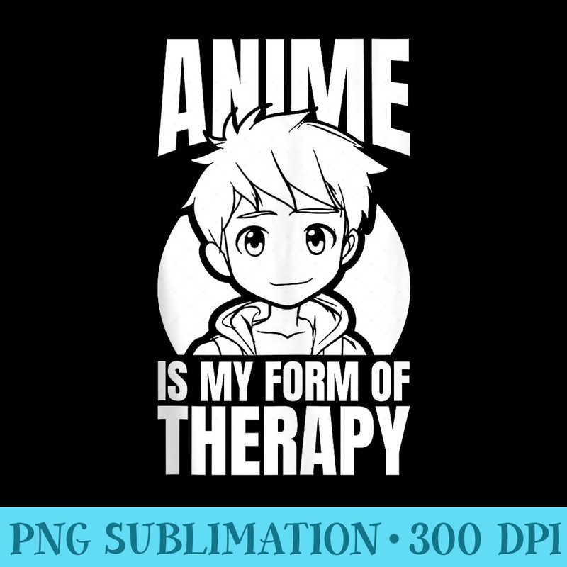 Anime Japanese Japan Cosplay Otaku Kawaii Manga Therapy - High Quality PNG Files - Unleash Your Creativity