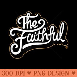 the faithful - san francisco football - sublimation designs png