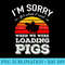 Im Sorry for What I Said When We Were Loading Pigs Sunset - Download PNG Graphic - Lifetime Access To Purchased Files