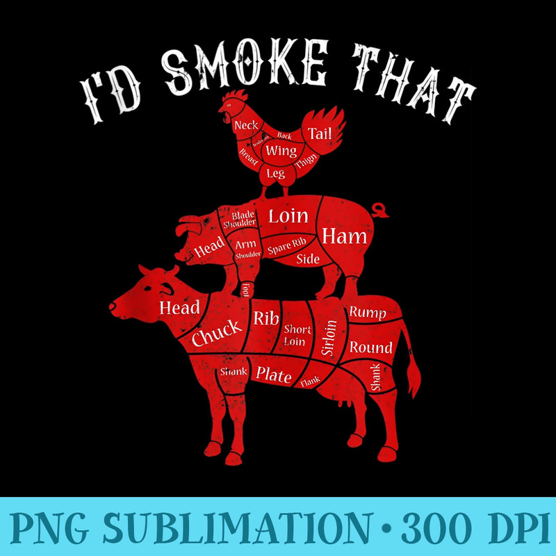 Id Smoke That Barbecue Grilling BBQ Smoker for Dad - High Resolution PNG Collection - Boost Your Success with this Inspirational PNG Download