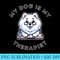 My Dog is my Therapist Kawaii Samoyed by MCS - PNG Download Icon - Fashionable and Fearless