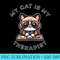 My Cat is my Therapist Kawaii Birman Cat by MCS - PNG Download Resource - Create with Confidence